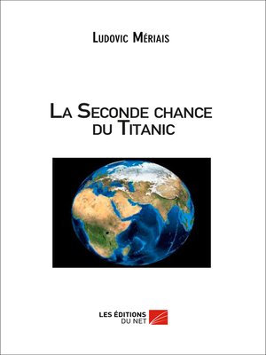 cover image of La seconde chance du Titanic